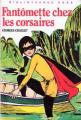 Couverture Fantômette chez les corsaires Editions Hachette (Bibliothèque Rose) 1987