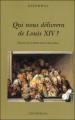 Couverture Qui nous délivrera de Louis XIV ? Editions Anatolia 2010