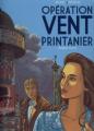 Couverture Opération vent printanier, tome 1 : Première partie Editions Casterman 2008
