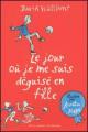 Couverture Le Jour où je me suis déguisé en fille Editions Gallimard  (Jeunesse) 2010