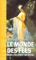 Couverture Le Monde des fées dans l'occident médiéval Editions Hachette (La vie quotidienne) 2003