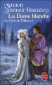 Couverture Le Cycle du trillium, tome 4 : La Dame blanche / La Dame du trillium Editions Le Livre de Poche 2009