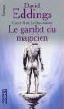 Couverture La Belgariade, tome 3 : Le Gambit du magicien Editions Pocket (Fantasy) 1998