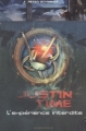 Couverture Justin Time, tome 2 : L'expérience Interdite Editions Bayard (Jeunesse) 2007