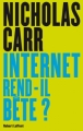 Couverture Internet rend-il bête? Editions Robert Laffont 2011