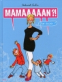 Couverture Mamaaaaan ?! Quoi encore ? Editions City 2011