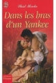 Couverture Dans les bras d'un Yankee Editions J'ai Lu (Pour elle - Aventures & passions) 2005