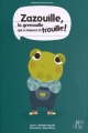 Couverture Zazouille, la grenouille qui a toujours la trouille ! Editions Éveil et découvertes (Mini Rimes) 2012