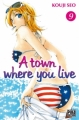 Couverture A town where you live, tome 09 Editions Pika 2012