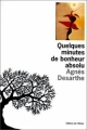 Couverture Quelques minutes de bonheur absolu Editions de l'Olivier 1993