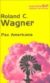 Couverture Pax Americana Editions du Rocher (Novella SF) 2005