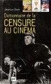 Couverture Dictionnaire de la Censure au Cinéma Editions Presses universitaires de France (PUF) 1998