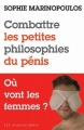 Couverture Combattre les petites philosophies du pénis : Où vont les femmes ? Editions Les Liens qui Libèrent (LLL) 2011