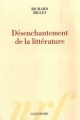 Couverture Désenchantement de la littérature Editions Gallimard  (Hors série Littérature) 2007