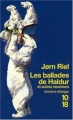 Couverture Les ballades de Haldur et autres racontars Editions 10/18 (Domaine étranger) 2007