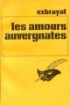 Couverture Les Amours auvergnates Editions Librairie des  Champs-Elysées  (Le masque) 1968