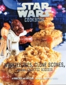 Couverture The Star Wars Cookbook : Wookiee Cookies and Other Galactic Recipes Editions Chronicle Books 2013