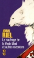 Couverture Le naufrage de la Vesle Mari et autres racontars Editions 10/18 2012