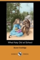 Couverture What Katy Did, book 2 : What Katy Did at School Editions Dodo Press 2007