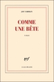 Couverture Comme une bête Editions Gallimard  (Blanche) 2012