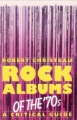 Couverture Rock Albums of the '70s : A Critical Guide Editions Da Capo Press 1981