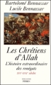 Couverture Les Chrétiens d'Allah, l'histoire extraordinaire des renégats XVIe-XVIIe siècles Editions Perrin (Pour l'Histoire) 2001
