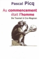 Couverture Au commencement était l'homme : De Toumaï à Cro-Magnon Editions Le Grand Livre du Mois 2003