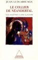 Couverture Le collier de Néandertal : Nos ancêtres à l'ère glaciaire Editions Odile Jacob 2001