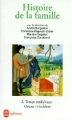 Couverture Histoire de la famille, tome 2 : Temps médiévaux : Orient/Occident Editions Le Livre de Poche (Références) 1994