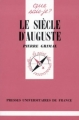 Couverture Que sais-je ? : Le siècle d'Auguste Editions Presses universitaires de France (PUF) (Que sais-je ?) 1992