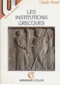 Couverture Les institutions grecques Editions Armand Colin (Histoire ancienne) 1991