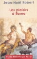 Couverture Les plaisirs à Rome Editions Payot (Petite bibliothèque) 2001