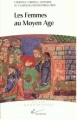 Couverture Les femmes au Moyen Âge Editions Le Grand Livre du Mois (Vie Quotidienne) 2001