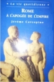Couverture Rome à l'apogée de l'Empire Editions Le Grand Livre du Mois (Vie Quotidienne) 1997