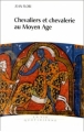 Couverture Chevaliers et chevalerie au Moyen Âge Editions Le Grand Livre du Mois (Vie Quotidienne) 1998