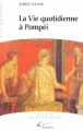 Couverture La vie quotidienne à Pompéi Editions Hachette (La vie quotidienne) 1998