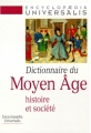 Couverture Dictionnaire du Moyen Âge, histoire et société Editions Le Grand Livre du Mois (Encyclopaedia Universalis) 1997