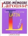 Couverture Latin : Tout le programme du collège Editions Larousse (Aide-mémoire) 2003