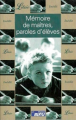 Couverture Mémoire de maîtres, paroles d'élèves Editions Librio 2003