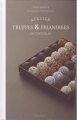 Couverture Atelier Truffes & Friandises en chocolat Editions Marabout 2010