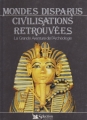 Couverture Mondes disparus, civilisations retrouvées : La Grande Aventure de l'Archéologie Editions Sélection du Reader's digest 1991