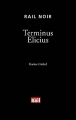Couverture Terminus Elicius Editions La vie du rail (Rail noir) 2004