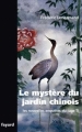 Couverture Les nouvelles enquêtes du Juge Ti, tome 13 : Le mystère du jardin chinois Editions Fayard (Romanesque) 2009