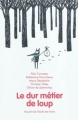 Couverture Le dur métier de loup Editions L'École des loisirs (Mouche) 2011