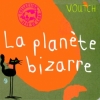 Couverture La planète bizarre Editions Thierry Magnier (Tête de lard) 1999