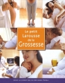 Couverture Le petit Larousse de la grossesse Editions Larousse 2009