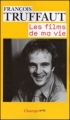Couverture Les films de ma vie Editions Flammarion (Champs - Arts) 2012