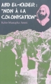 Couverture Abd-el-Kader : Non à la colonisation Editions Actes Sud (Junior - Ceux qui ont dit non) 2011