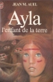 Couverture Les enfants de la terre, tome 1 : Ayla, l'enfant de la terre / Le clan de l'ours des cavernes Editions J'ai Lu 1982