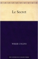 Couverture Le Secret / Secret absolu Editions Une oeuvre du domaine public 2010